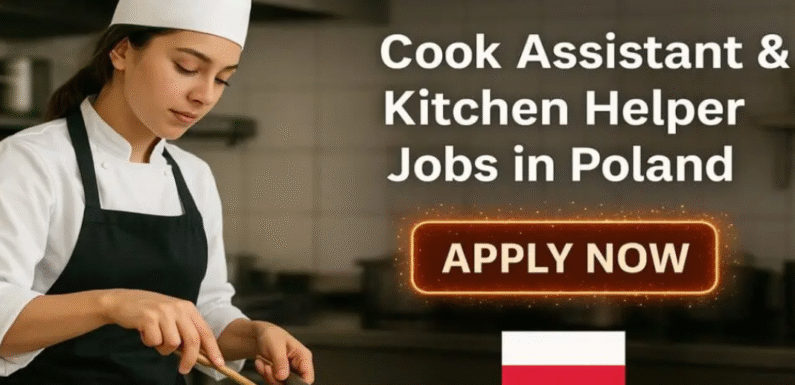 Cook Assistant Kitchen Helper Jobs in Poland