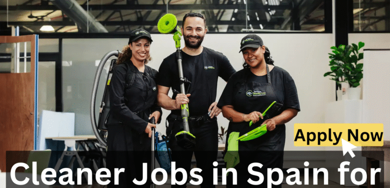 Cleaner Jobs in Spain for Spanish Citizens
